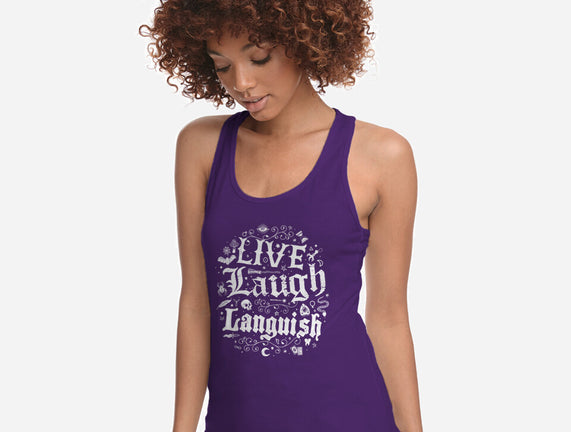 Live Laugh Languish