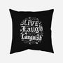 Live Laugh Languish-None-Removable Cover w Insert-Throw Pillow-Nemons