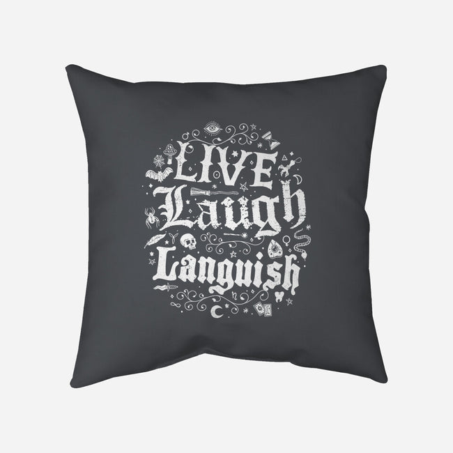 Live Laugh Languish-None-Removable Cover w Insert-Throw Pillow-Nemons