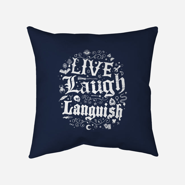 Live Laugh Languish-None-Removable Cover w Insert-Throw Pillow-Nemons