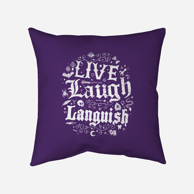 Live Laugh Languish-None-Removable Cover w Insert-Throw Pillow-Nemons
