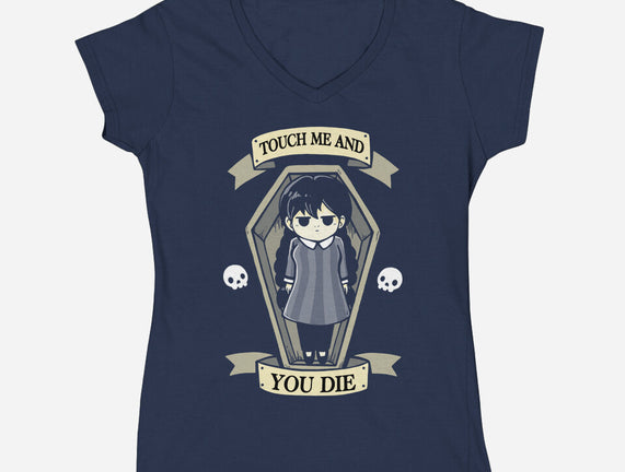 Touch Me And You Die