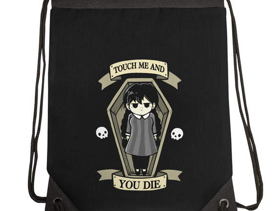 Touch Me And You Die