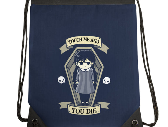 Touch Me And You Die