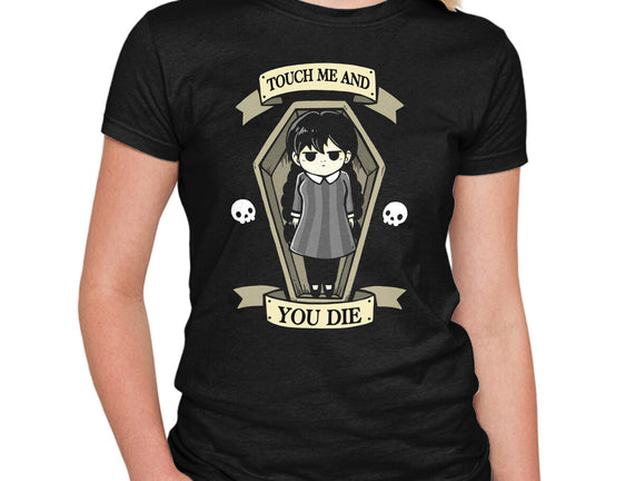 Touch Me And You Die