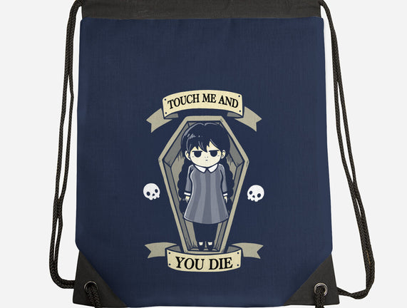 Touch Me And You Die