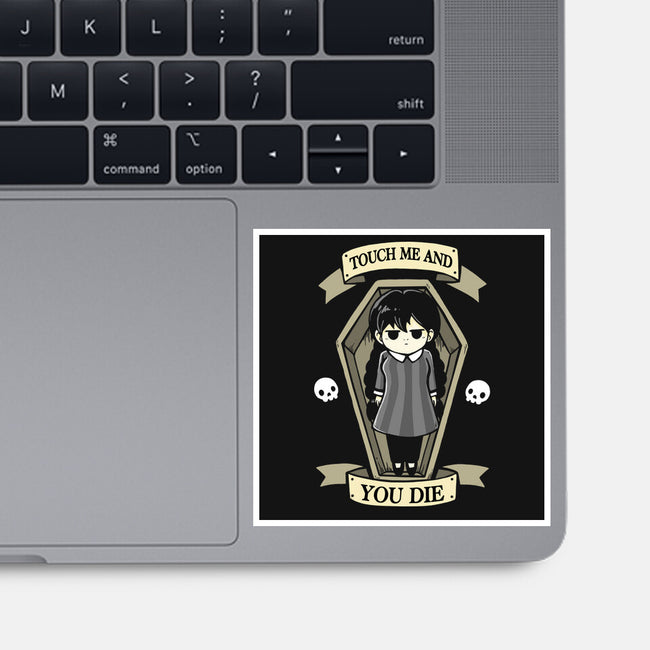 Touch Me And You Die-None-Glossy-Sticker-Vallina84
