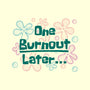 One Burnout Later-Mens-Premium-Tee-xMorfina