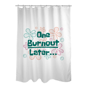 One Burnout Later