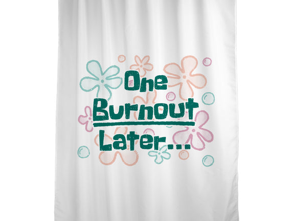 One Burnout Later