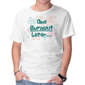 One Burnout Later