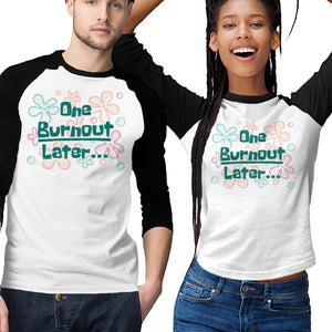 One Burnout Later