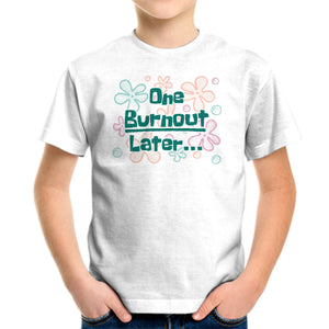 One Burnout Later