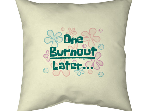 One Burnout Later