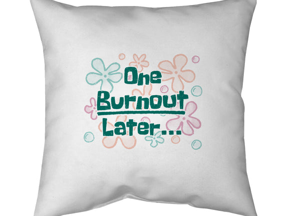 One Burnout Later