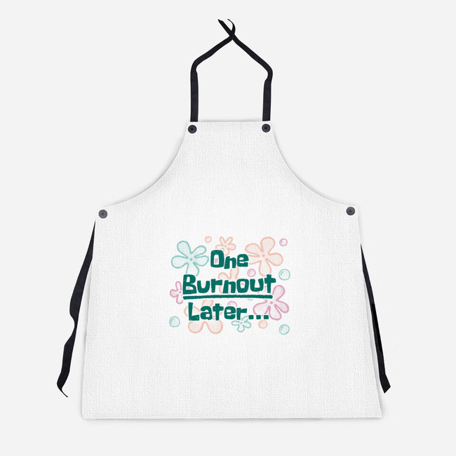 One Burnout Later-Unisex-Kitchen-Apron-xMorfina