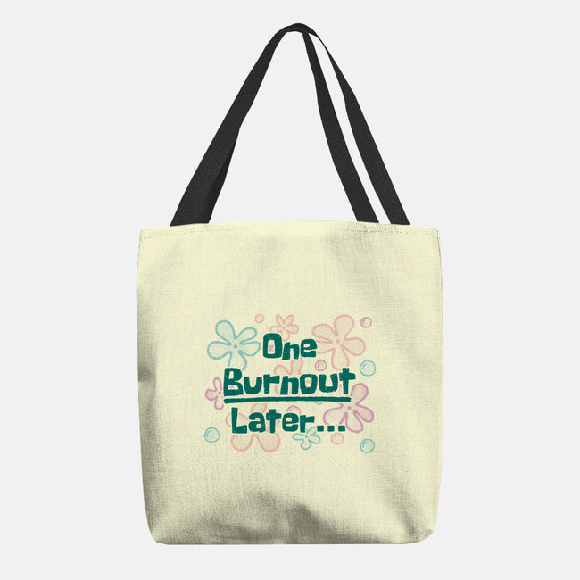 One Burnout Later-None-Basic Tote-Bag-xMorfina