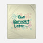 One Burnout Later-None-Fleece-Blanket-xMorfina