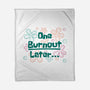 One Burnout Later-None-Fleece-Blanket-xMorfina