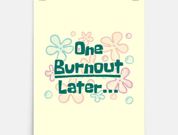 One Burnout Later