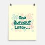 One Burnout Later-None-Matte-Poster-xMorfina