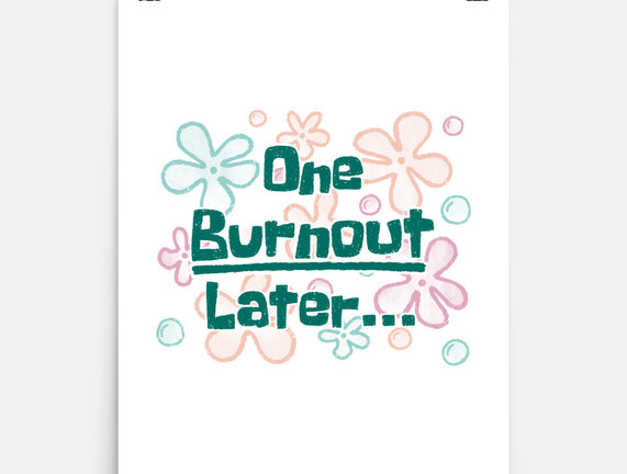 One Burnout Later