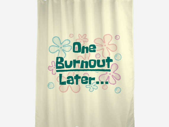 One Burnout Later