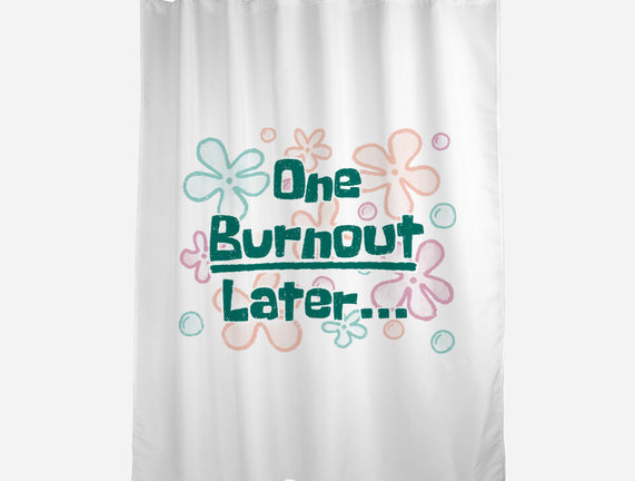 One Burnout Later