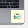 One Burnout Later-None-Glossy-Sticker-xMorfina