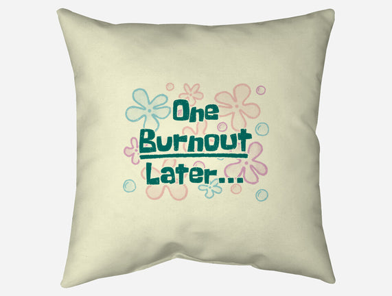 One Burnout Later