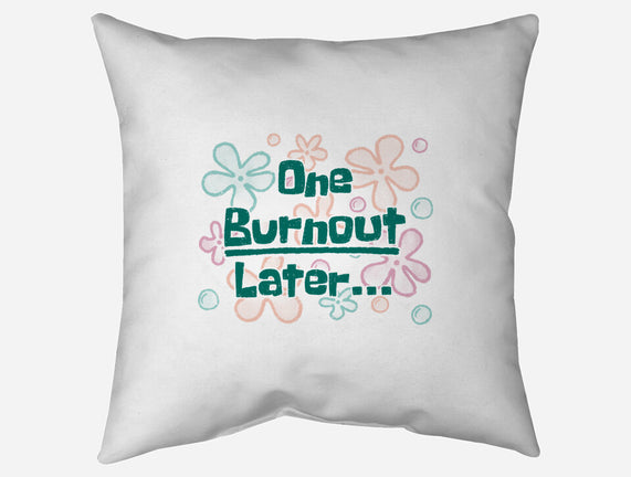 One Burnout Later