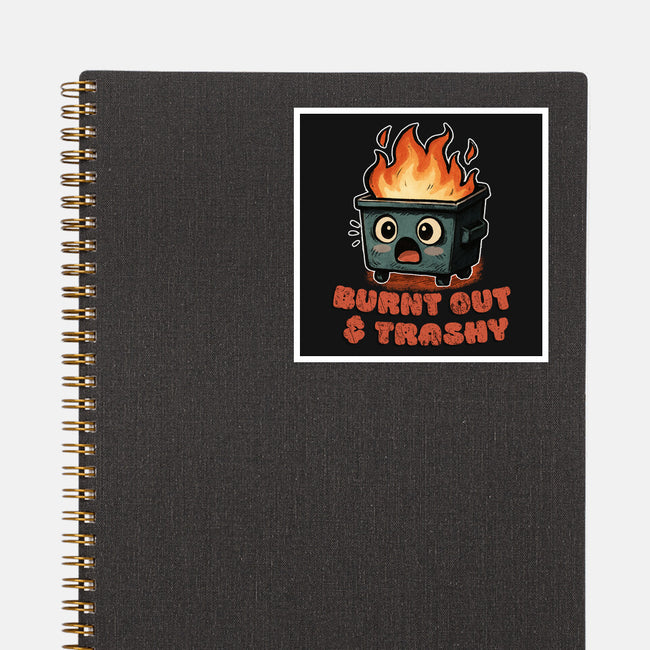 Burnt Out And Trashy-None-Glossy-Sticker-Lorets