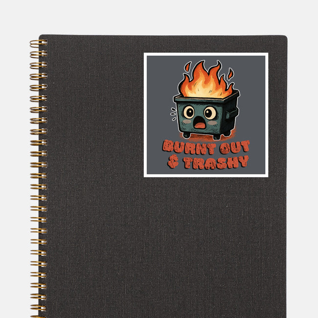 Burnt Out And Trashy-None-Glossy-Sticker-Lorets