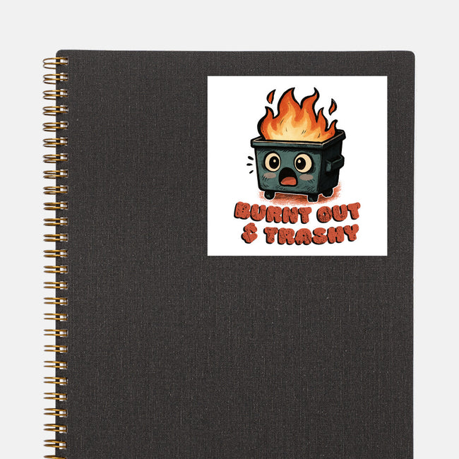 Burnt Out And Trashy-None-Glossy-Sticker-Lorets
