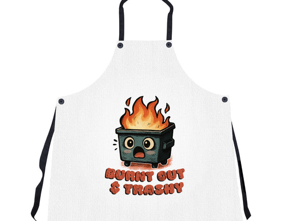 Burnt Out And Trashy