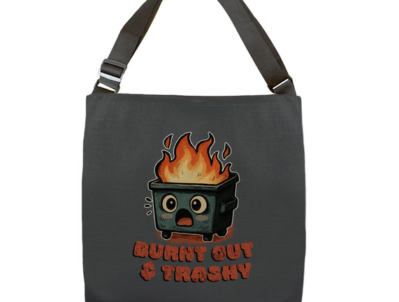 Burnt Out And Trashy
