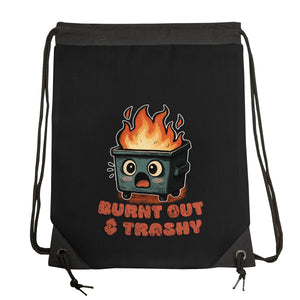 Burnt Out And Trashy