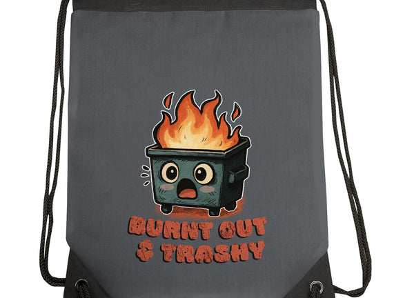 Burnt Out And Trashy