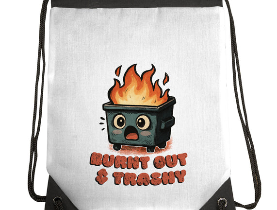 Burnt Out And Trashy