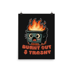 Burnt Out And Trashy
