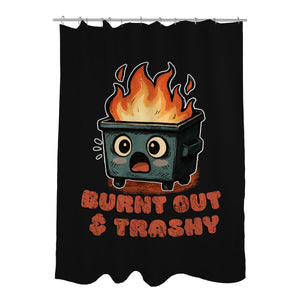 Burnt Out And Trashy