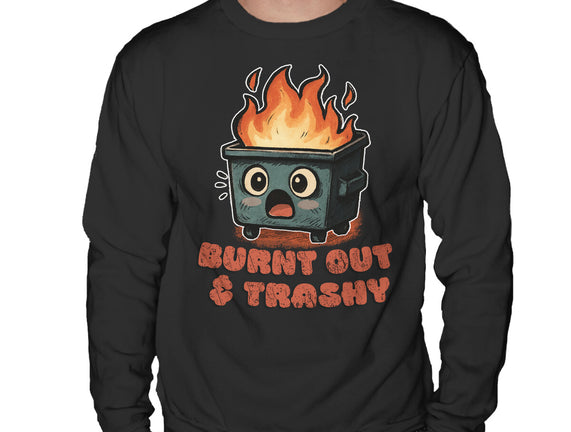 Burnt Out And Trashy