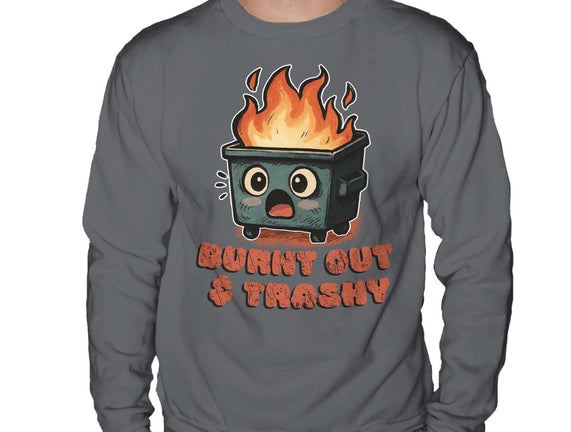 Burnt Out And Trashy