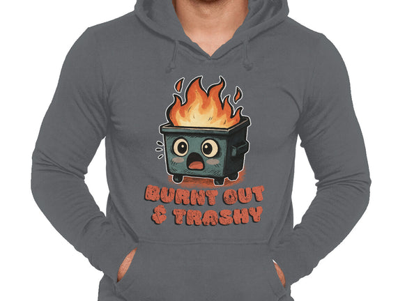 Burnt Out And Trashy