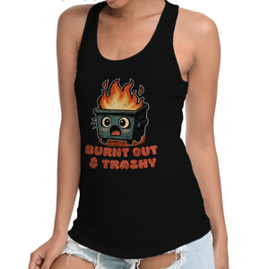 Burnt Out And Trashy