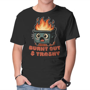 Burnt Out And Trashy