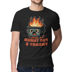 Burnt Out And Trashy