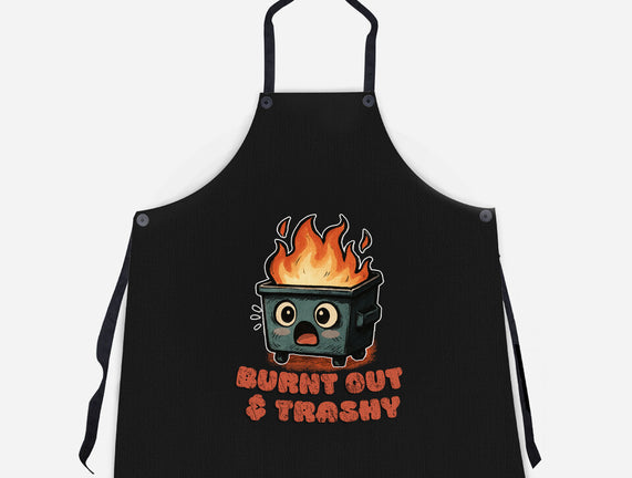 Burnt Out And Trashy