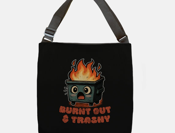 Burnt Out And Trashy