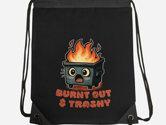 Burnt Out And Trashy